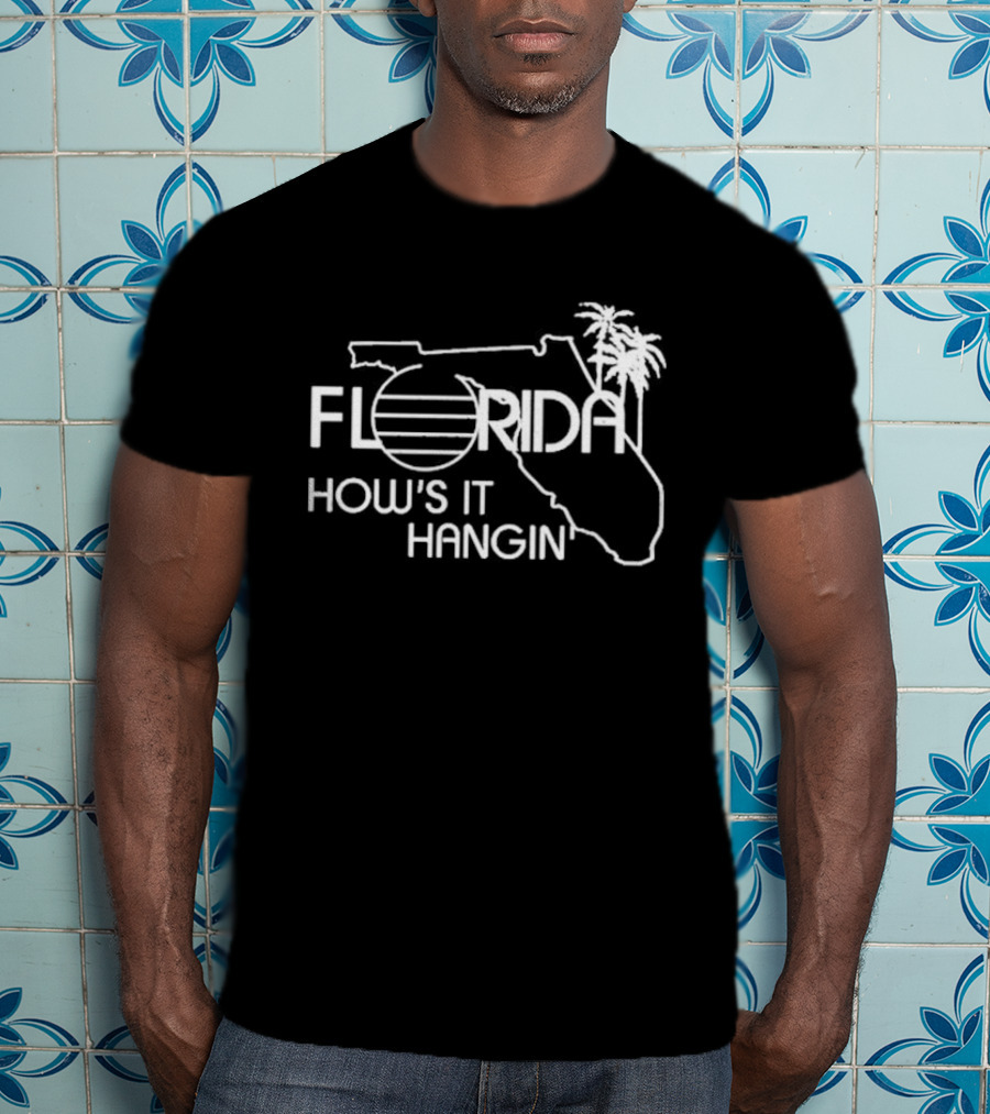 Florida How’s It Hangin’ T-Shirt