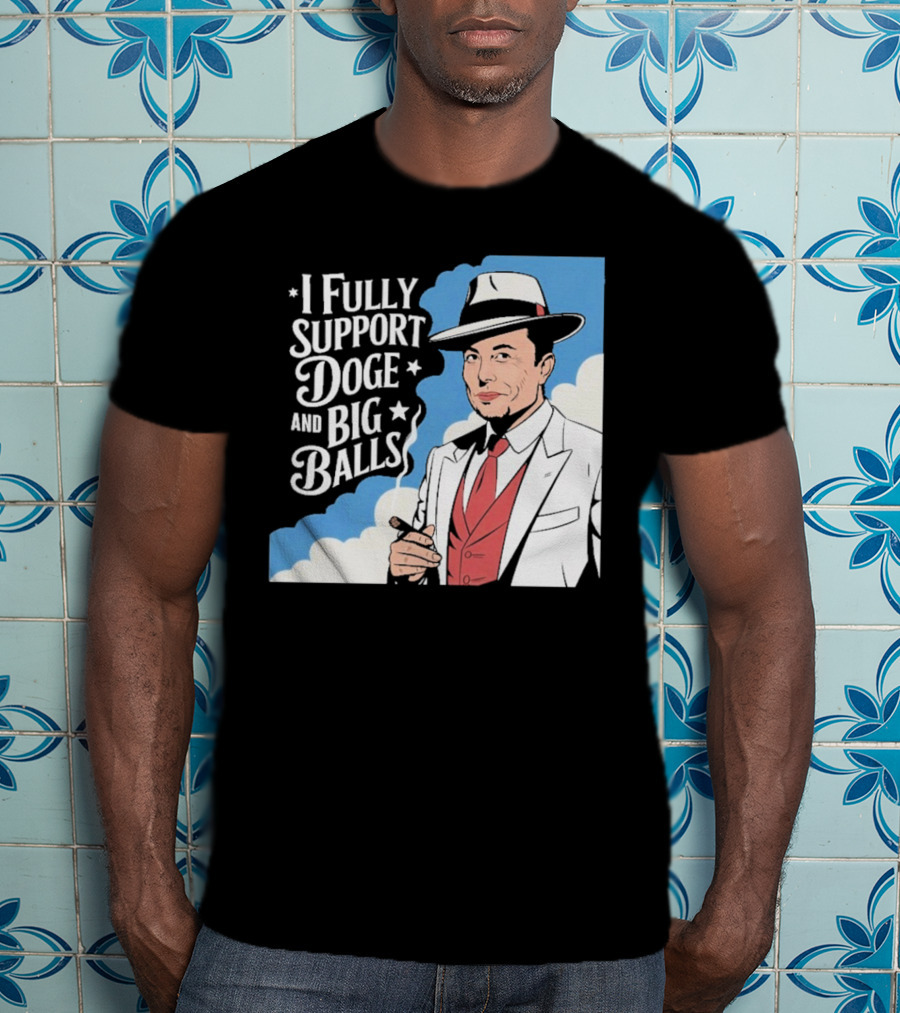 Elon Musk Fully Support DOGE And Big Balls T-Shirt