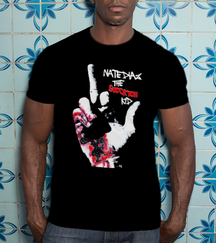 Fuck Nate Diaz The Stockton T-Shirt
