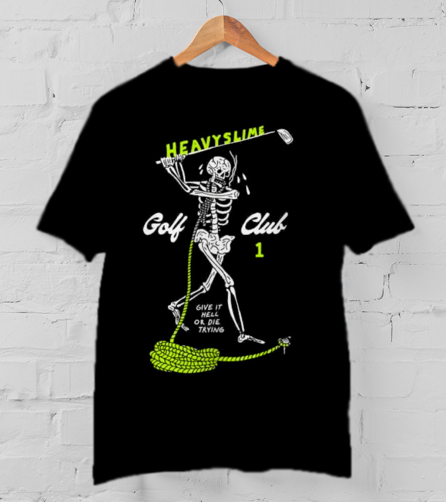 Golf Club Give It Hell Or Die Trying Skeleton T-Shirt
