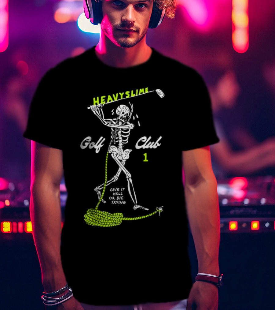 Golf Club Give It Hell Or Die Trying Skeleton T-Shirt