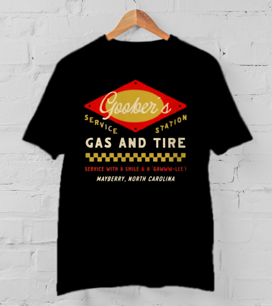 Goober’s Gas And Tire Service With A Smile And A Gawww Lee Mayberry North Carolina T-Shirt
