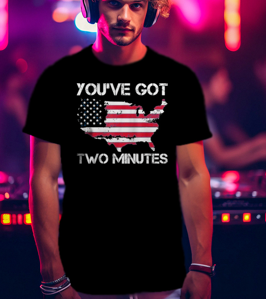 Funny You’Ve Got Two Minutes Map T-Shirt