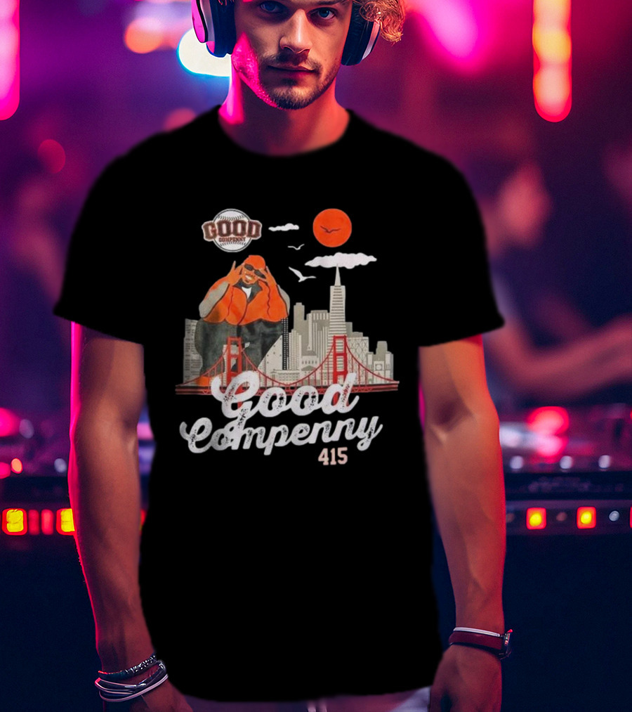Good Compenny For The 415 Homies T-Shirt