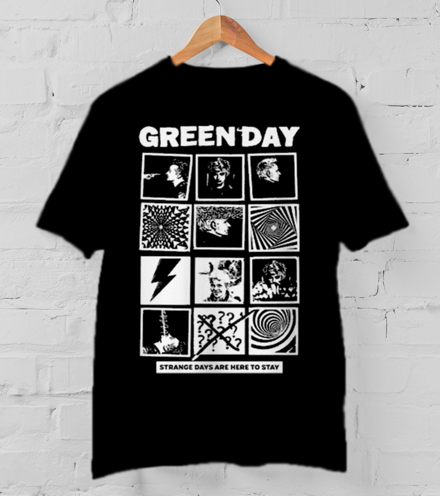 Green Day Strange Days Are Here To Stay T-Shirt
