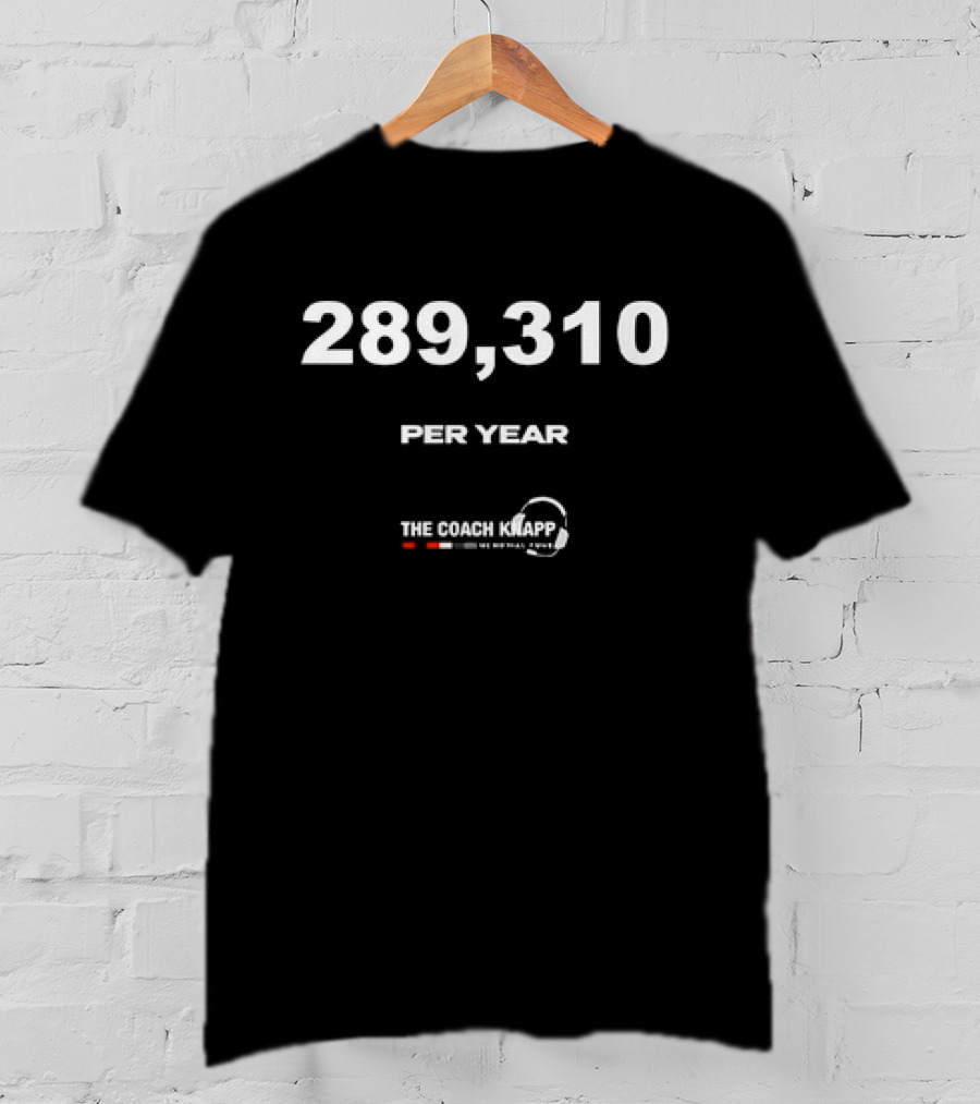 Greg Knapp 289 310 Per Year Memorial Fund T-Shirt