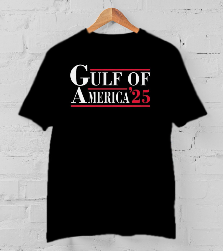 Gulf Of America ’25 T-Shirt