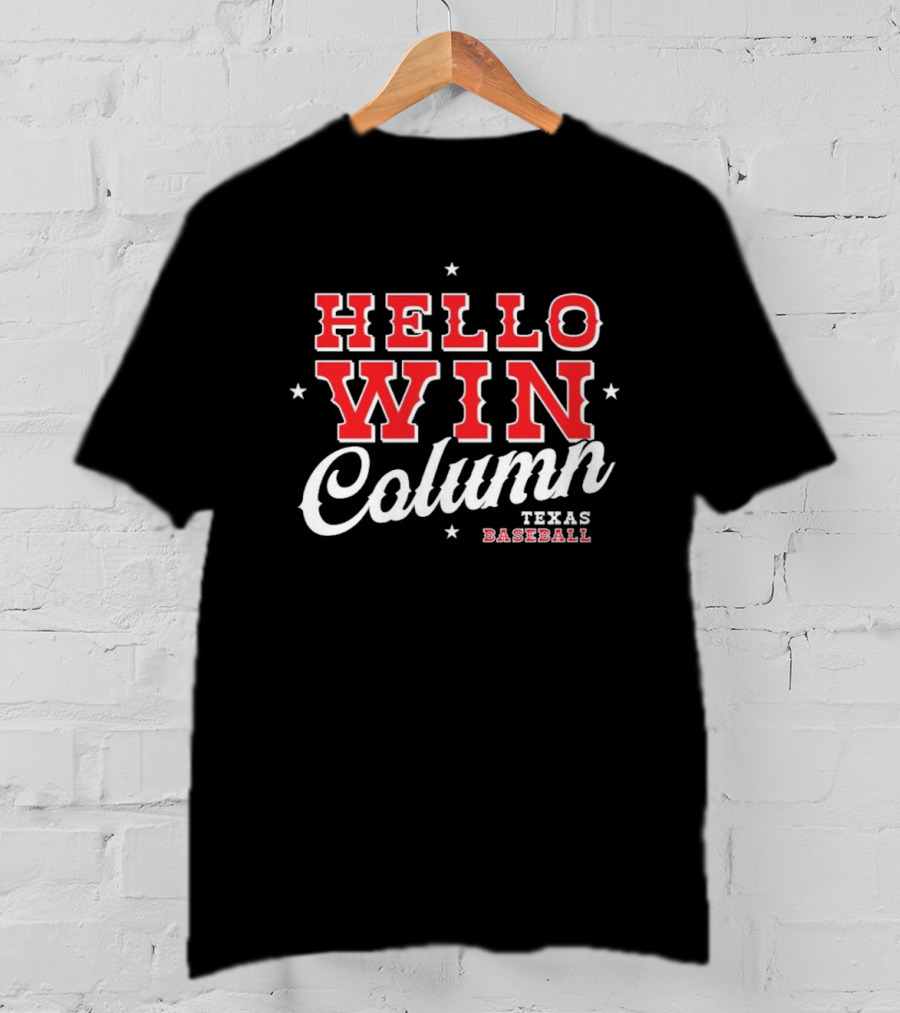 Hello Win Column Texas Baseball T-Shirt