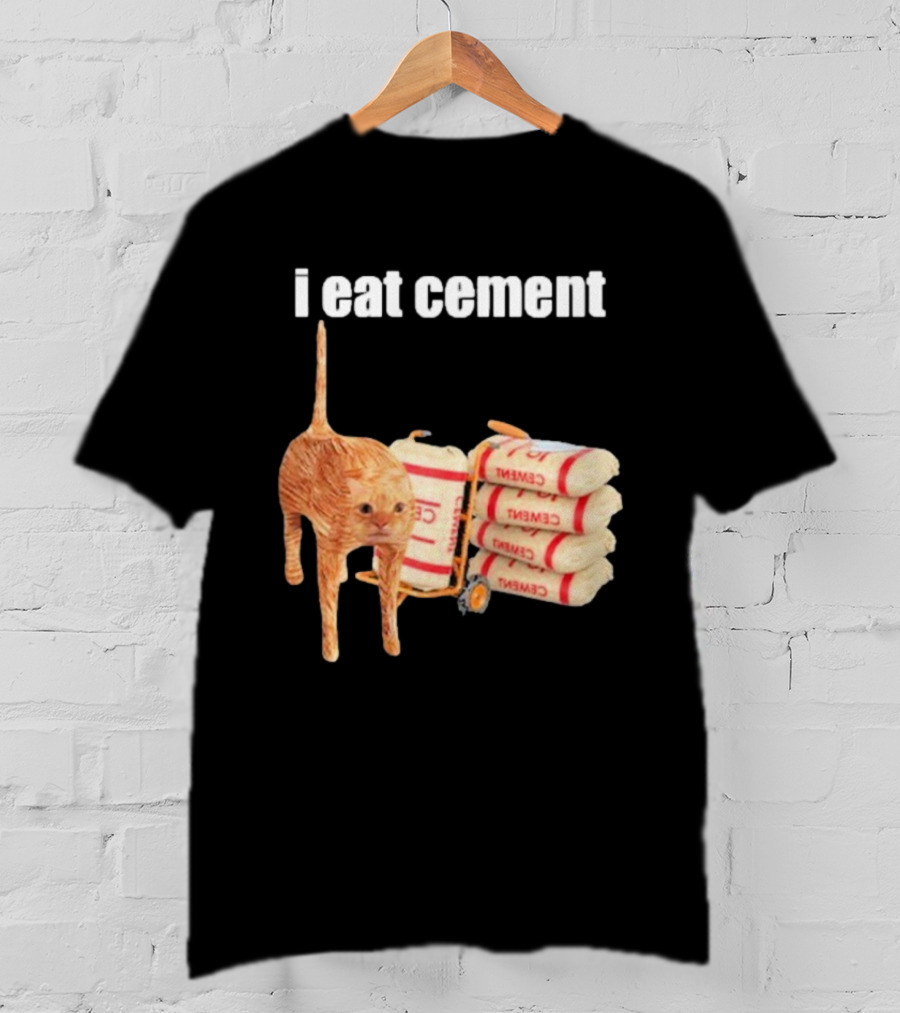 I Eat Cement Cat T-Shirt