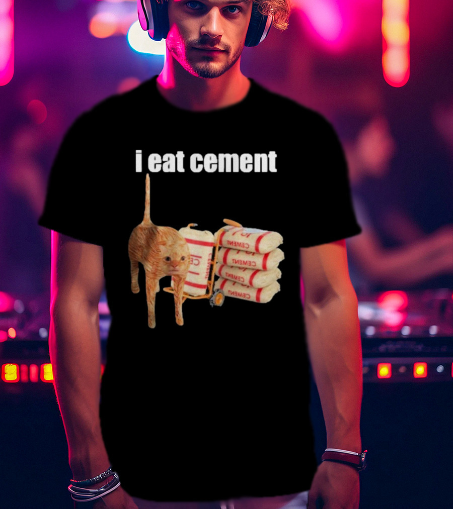 I Eat Cement Cat T-Shirt
