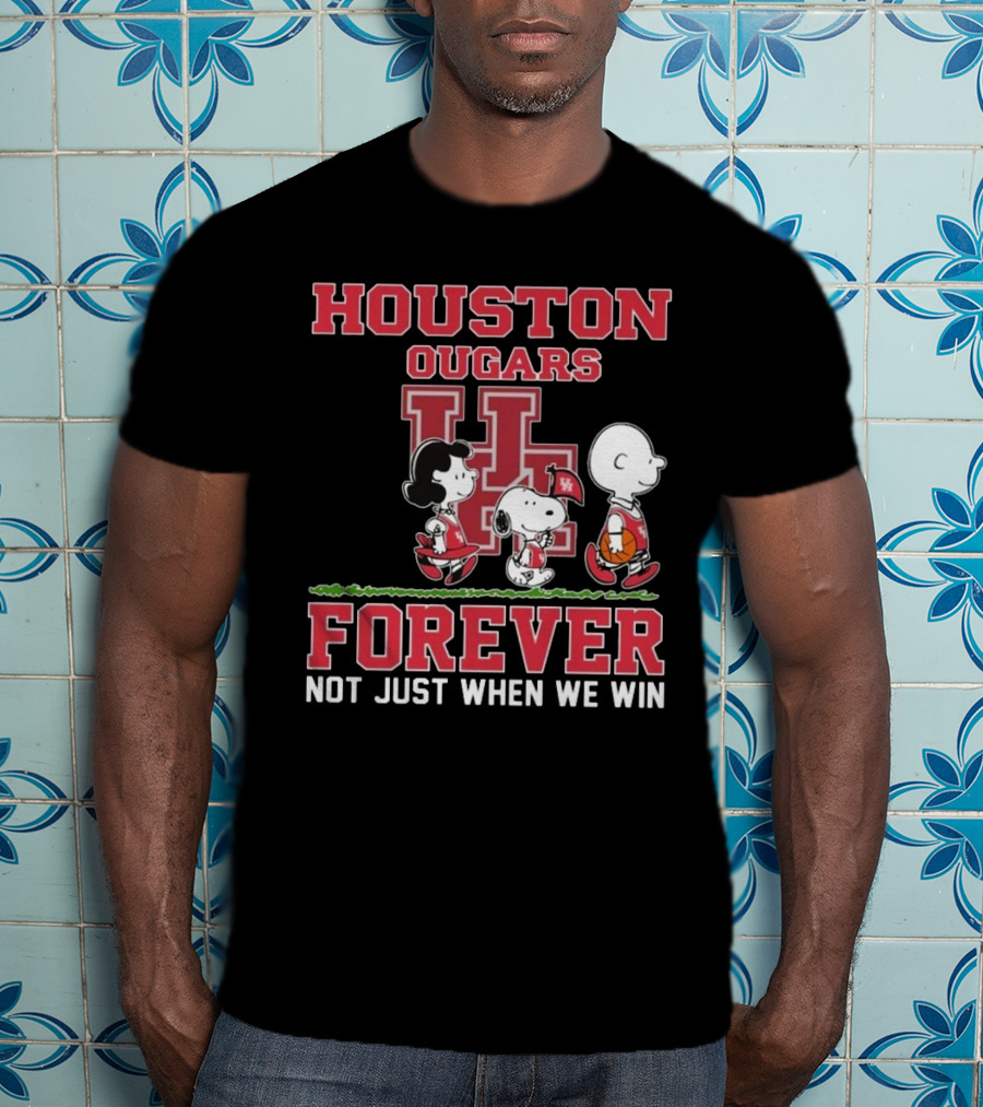 Houston Cougars X Peanuts Forever Not Just When We Win 2025 T-Shirt
