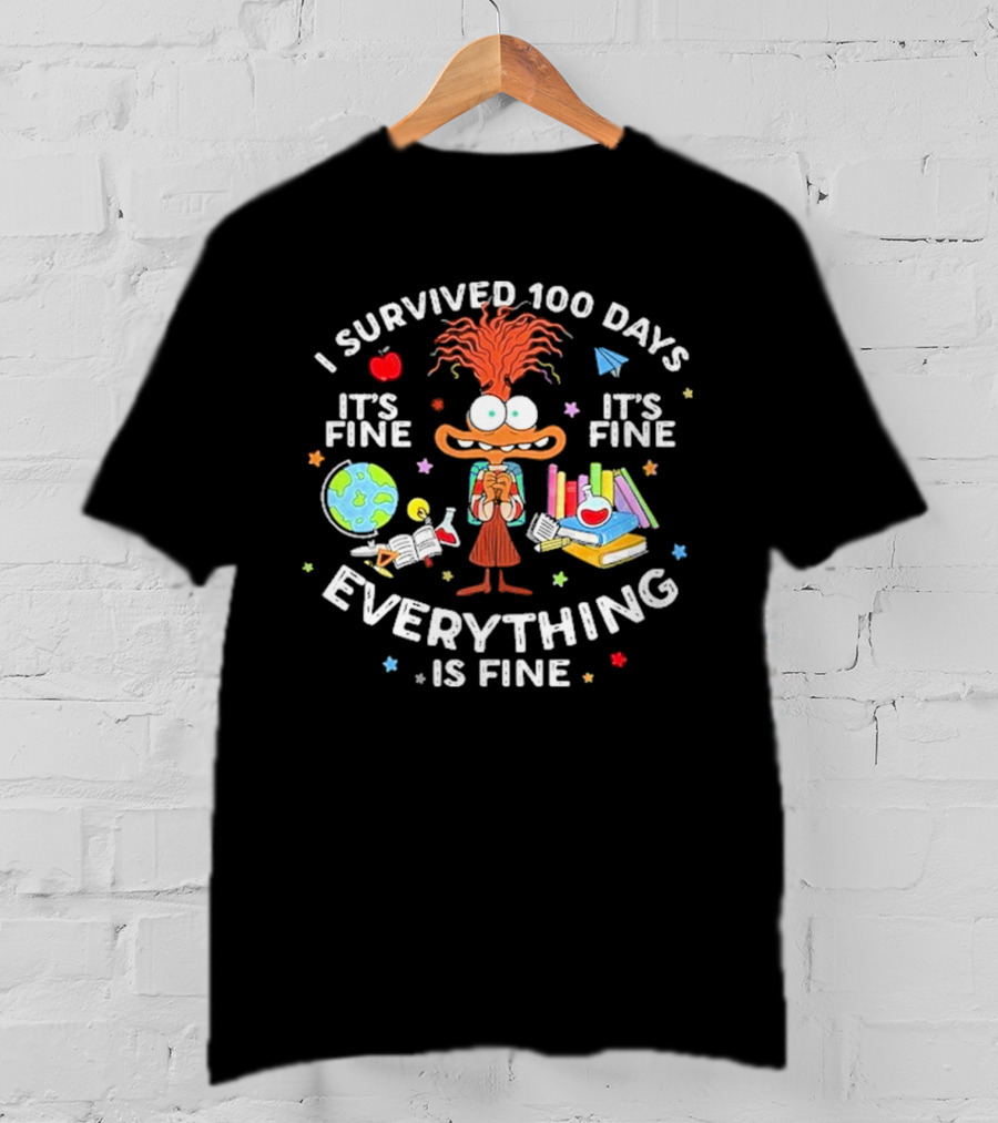 I Survived 100 Days Of School ItS Fine Everything Is Fine T-Shirt