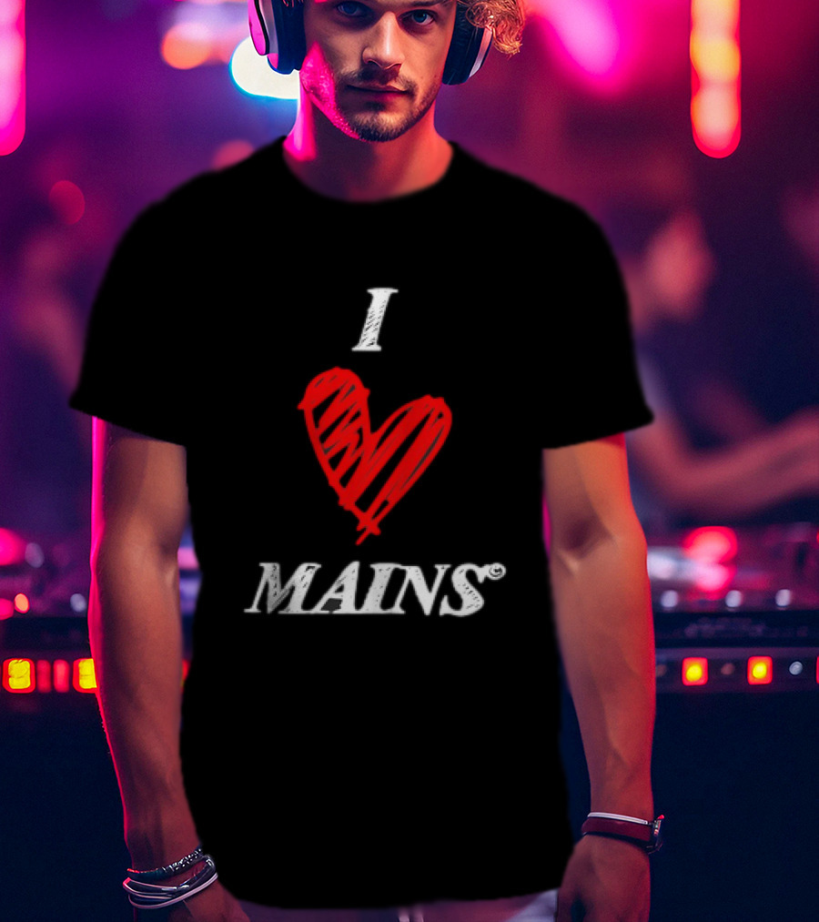 I Love Mains T-Shirt