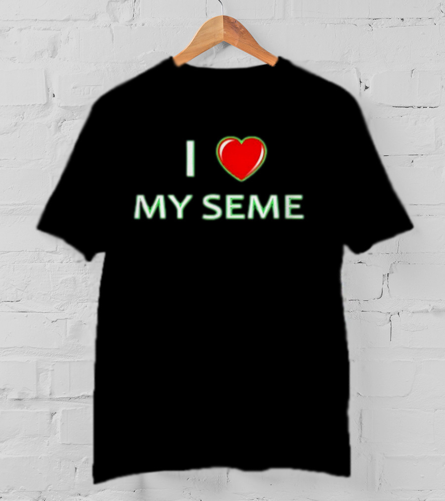 I Love My Seme T-Shirt