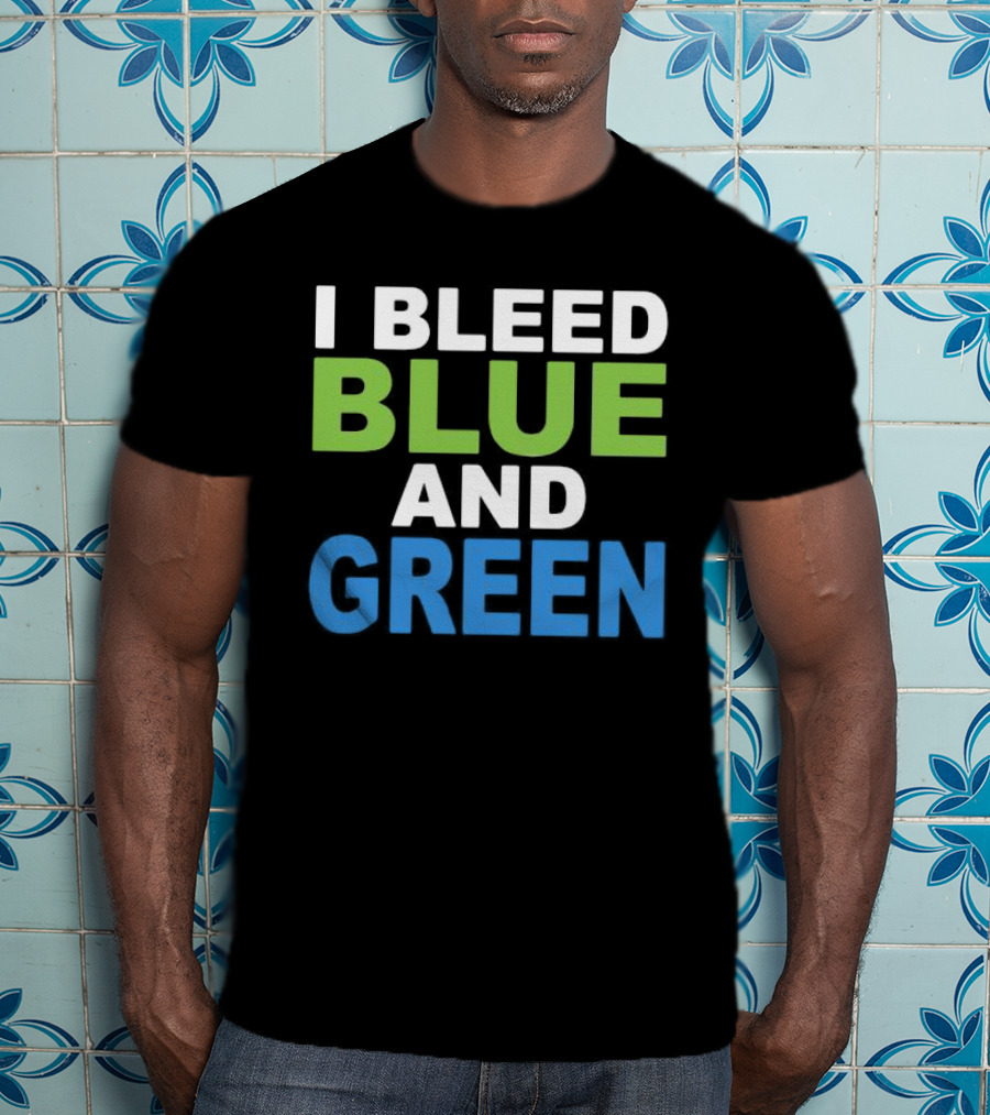 I Bleed Blue And Green T-Shirt