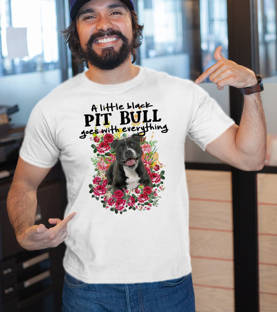 A Little Black Pit Bull Goes With Everything Among Flowers T-Shirt