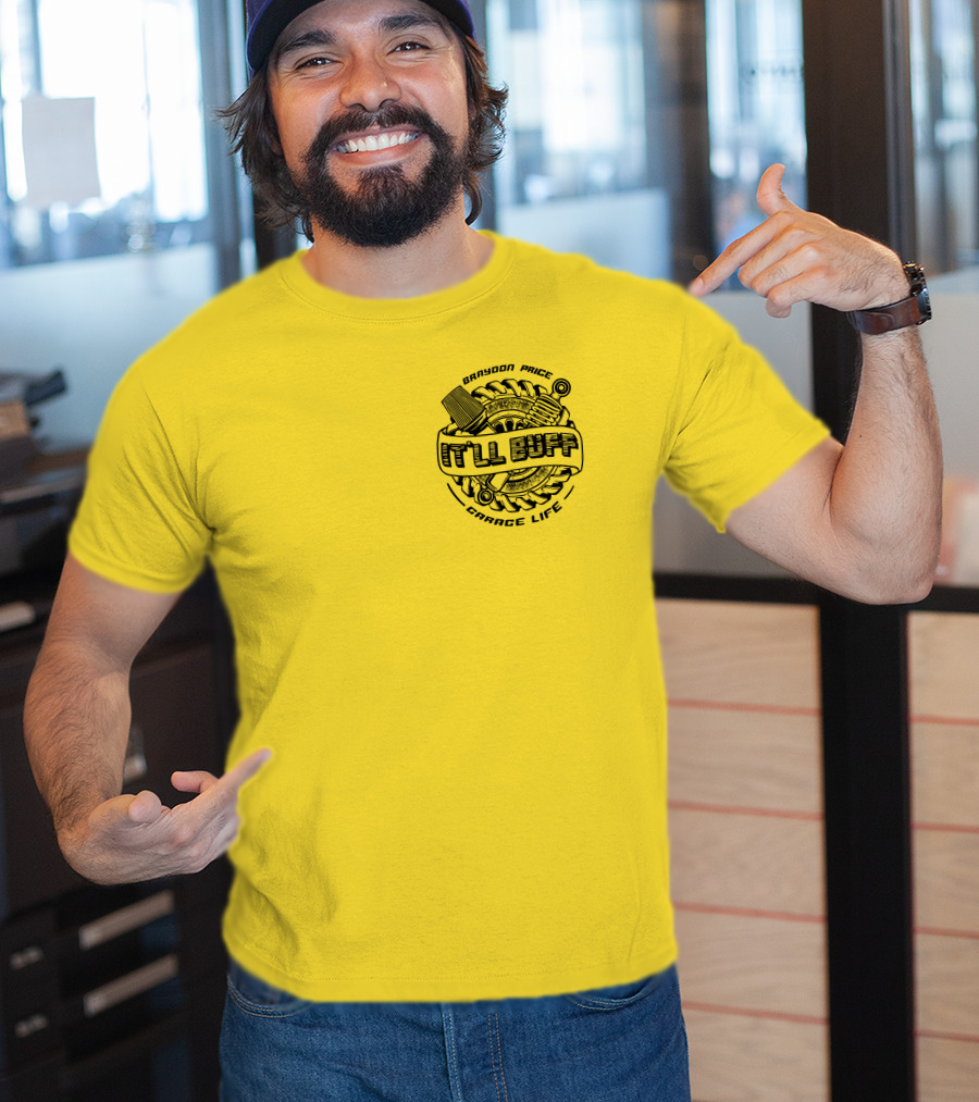 Braydon Price It'll Buff Garage Life Tire Wrench Piston T-Shirt