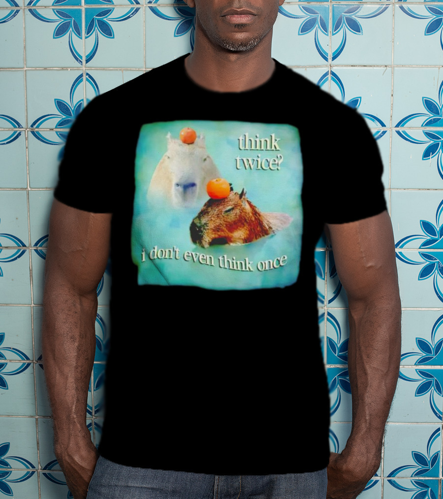 Capybara Think Twice I Don't Even Think Once Floating Oranges T-Shirt