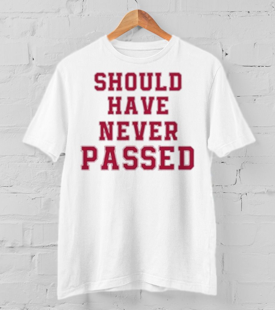 DK Metcalf Should Have Never Passed T-Shirt