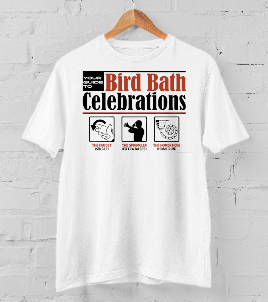 Your Guide To Bird Bath Celebrations The Faucet The Sprinkler The Homer Hose T-Shirt