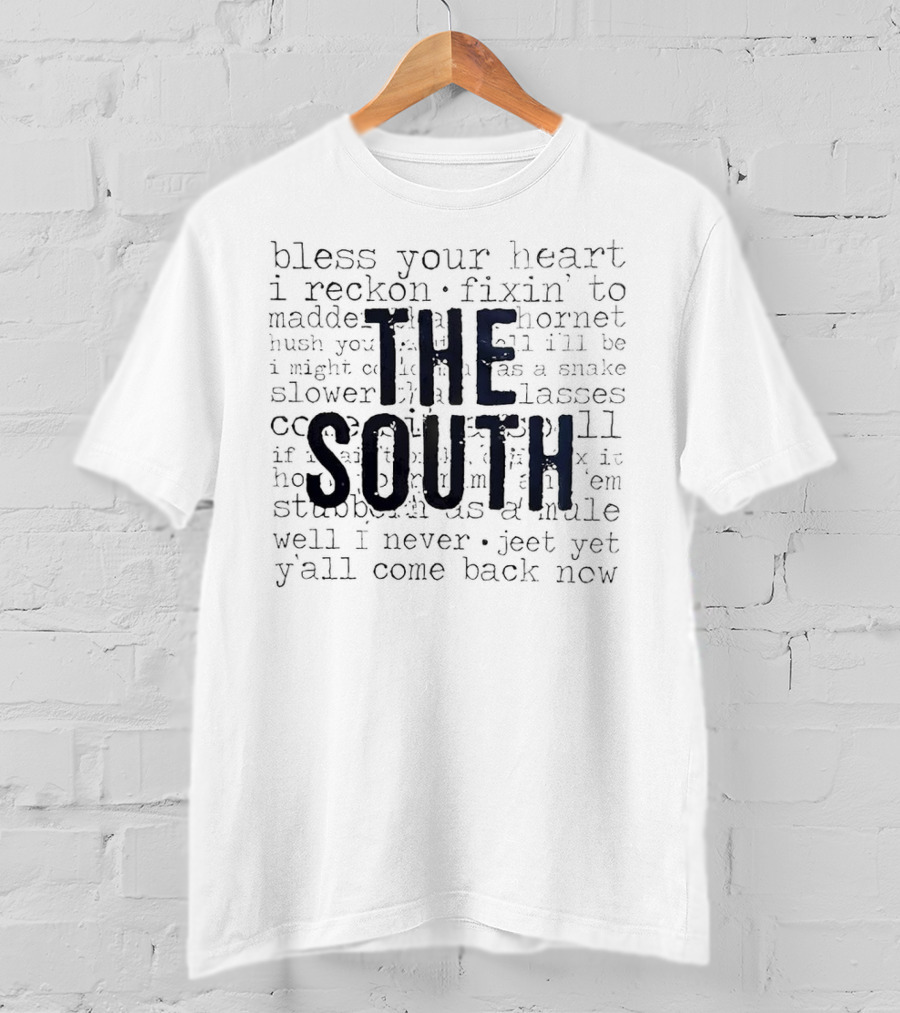 The South Bless Your Heart I Reckon Southern Sayings T-Shirt