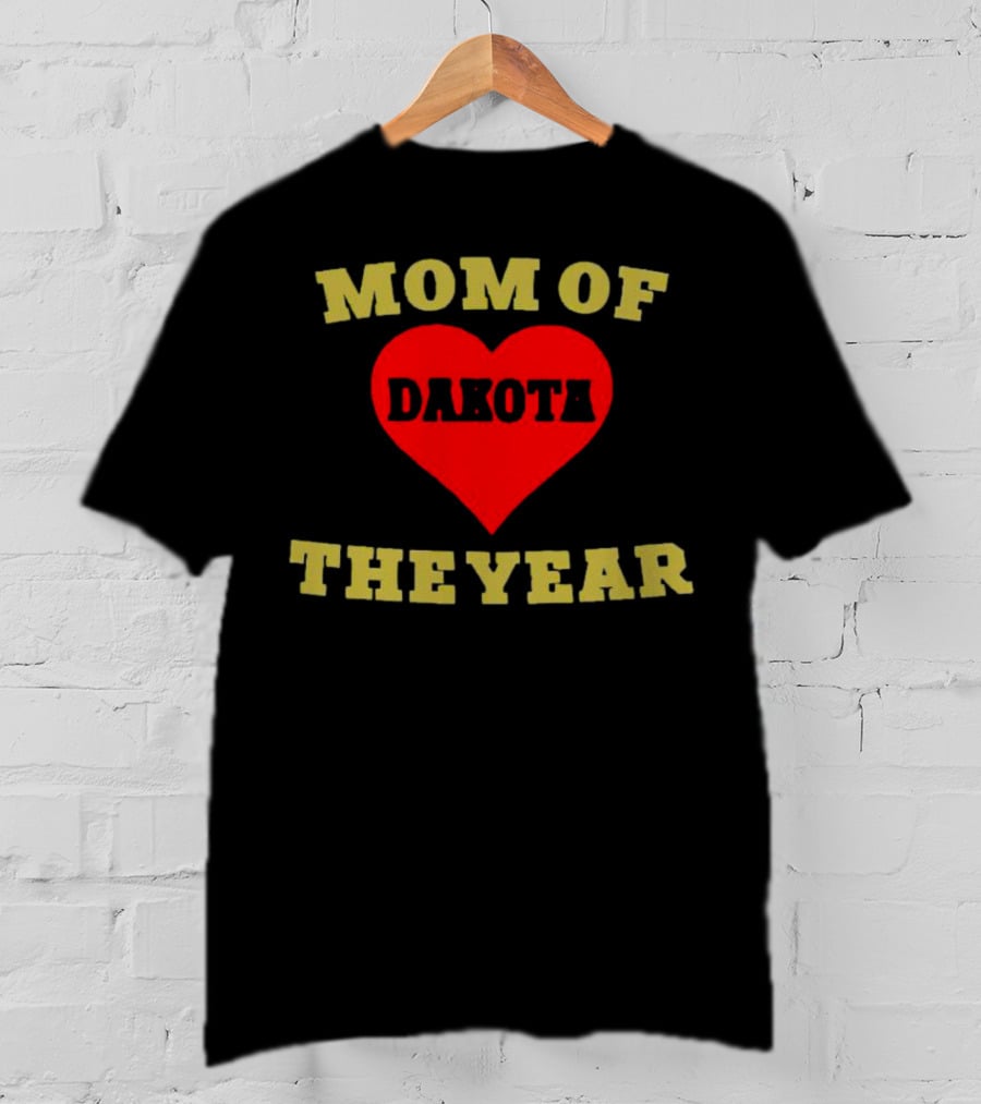 Mom Of Dakota Heart The Year T-Shirt
