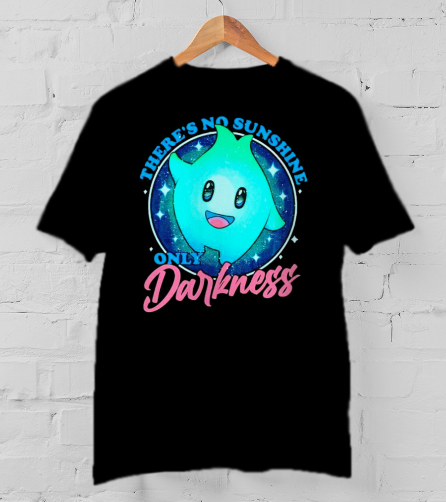 THERE’S NO SUNSHINE ONLY DARKNESS Cute Aqua Creature With Starry Night Background T-Shirt