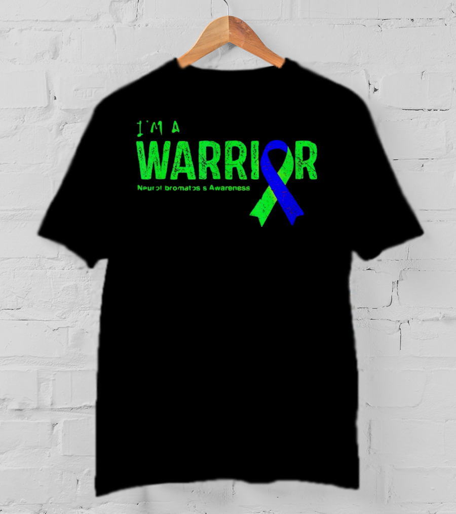 I’m A Warrior Neurofibromatosis Awareness Blue And Green T-Shirt