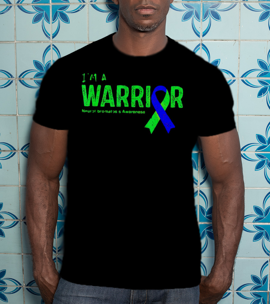 I’m A Warrior Neurofibromatosis Awareness Blue And Green T-Shirt