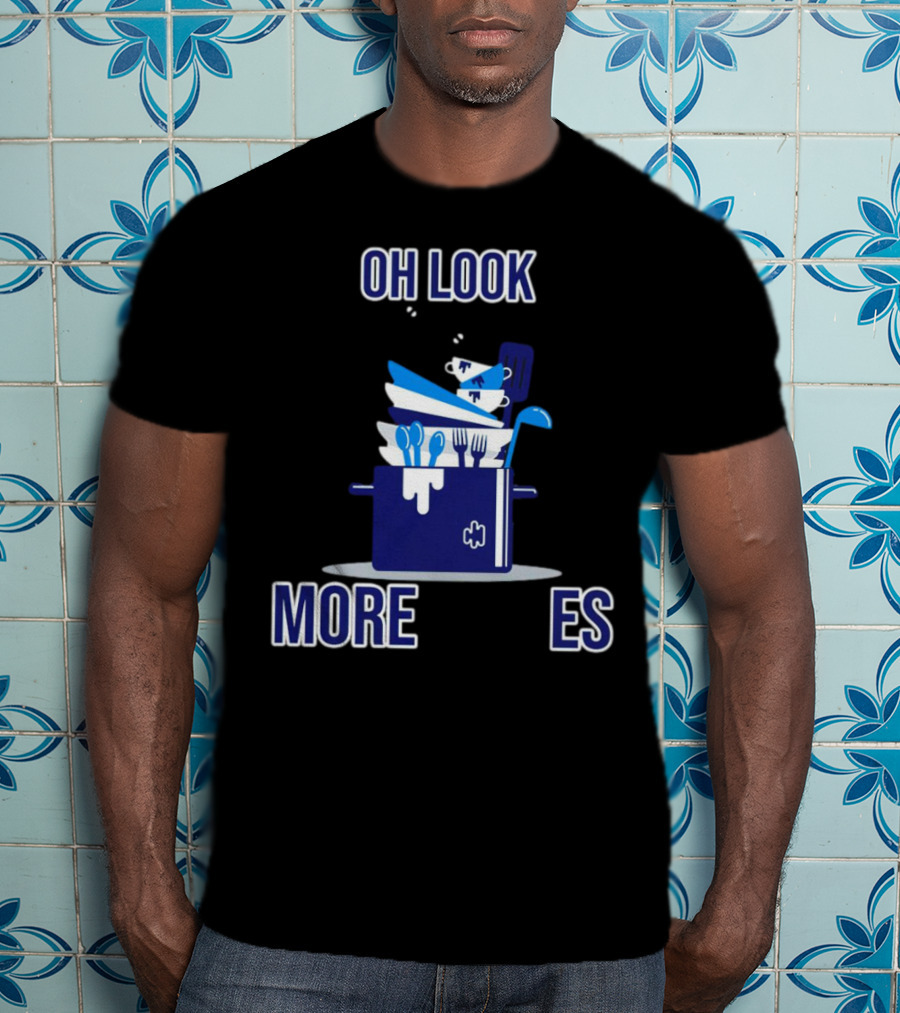 OH Look More Dishes T-Shirt