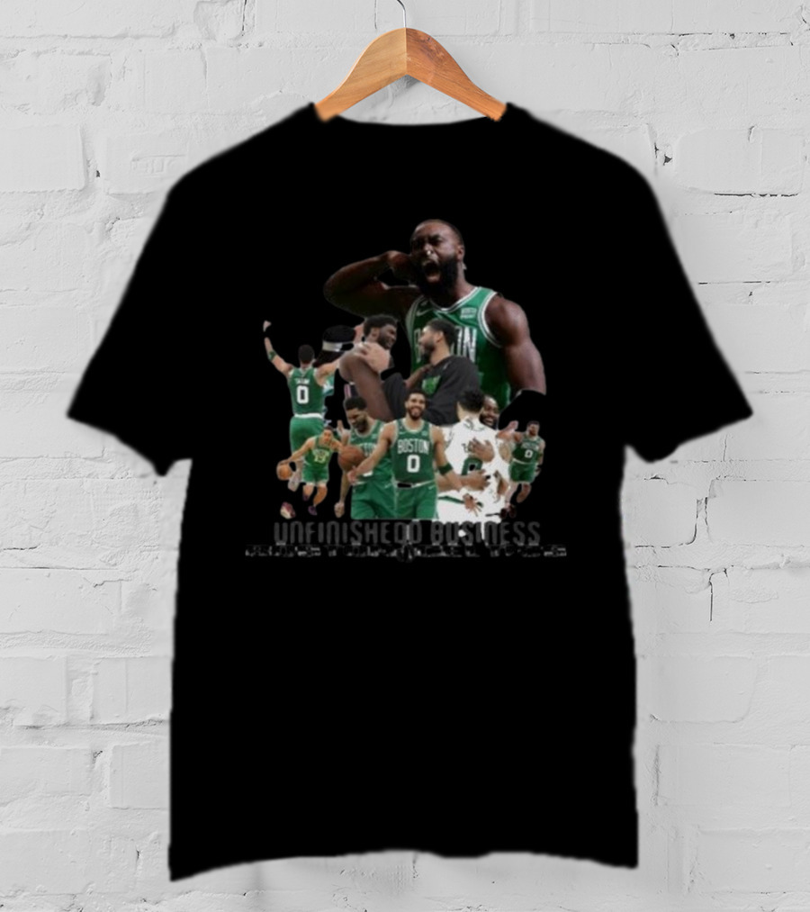 Boston Celtics Unfinished Business Team Unity And Determination T-Shirt