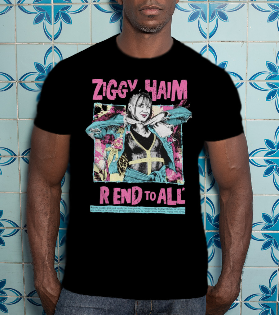 Ziggy Haim Friend To All Vibrant Portrait With Message T-Shirt