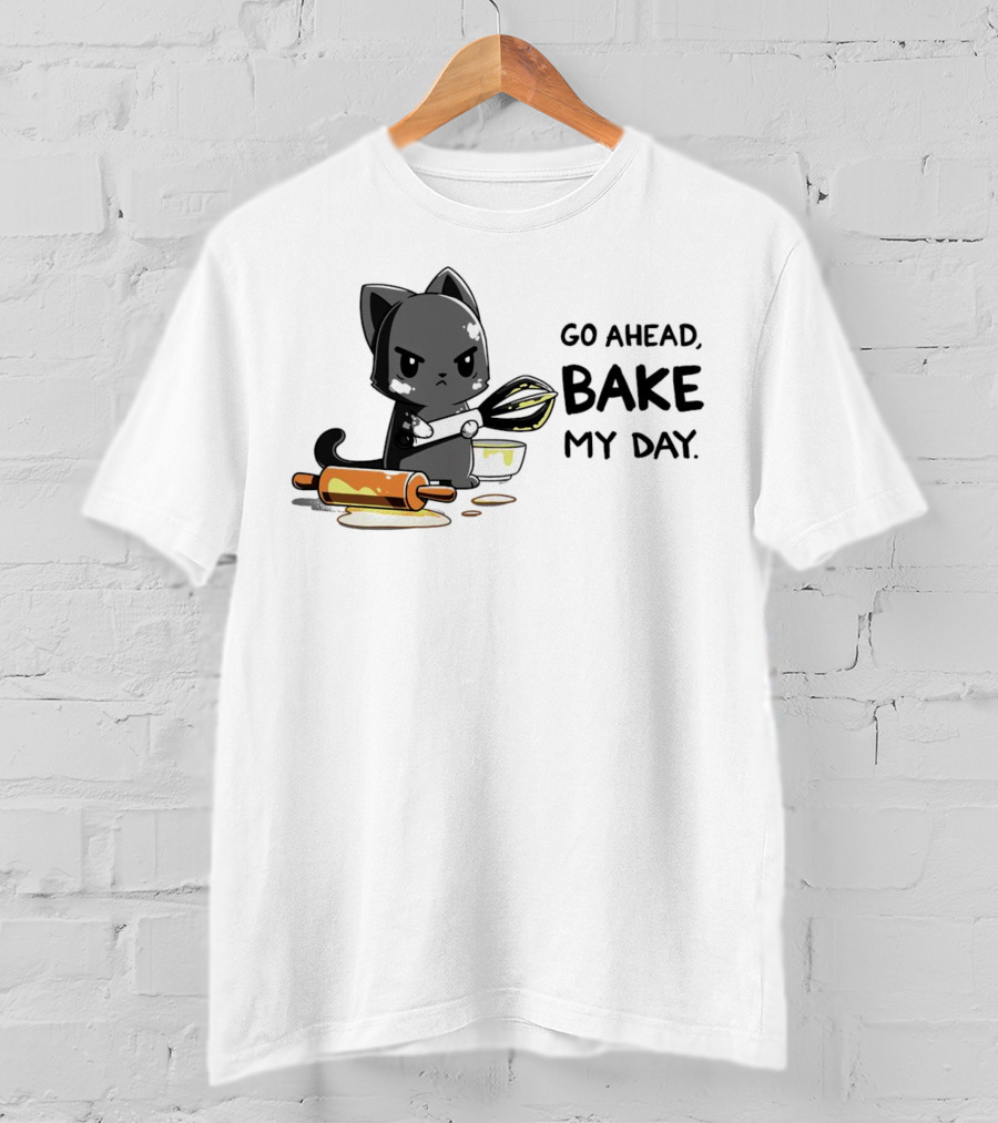 Go Ahead Bake My Day Cat Rolling Pin Whisk Baking T-Shirt