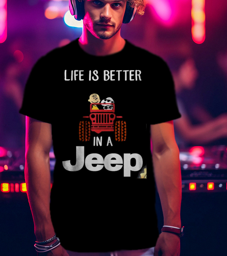 Life Is Better With Snoopy And Charlie Brown Cruising In A Jeep T-Shirt