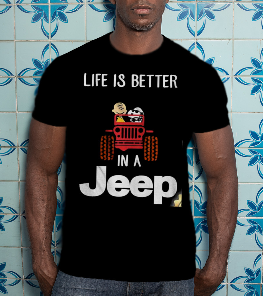 Life Is Better With Snoopy And Charlie Brown Cruising In A Jeep T-Shirt