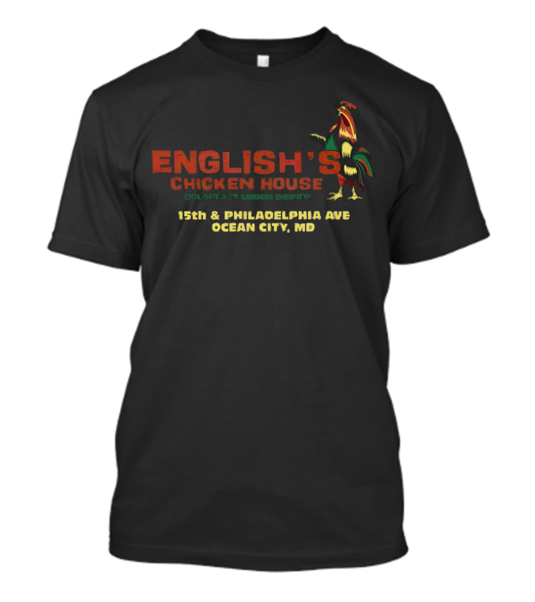 ENGLISH'S Chicken House Breakfast Lunch Dinner 15th And Philadelphia Ave Ocean City MD T-Shirt
