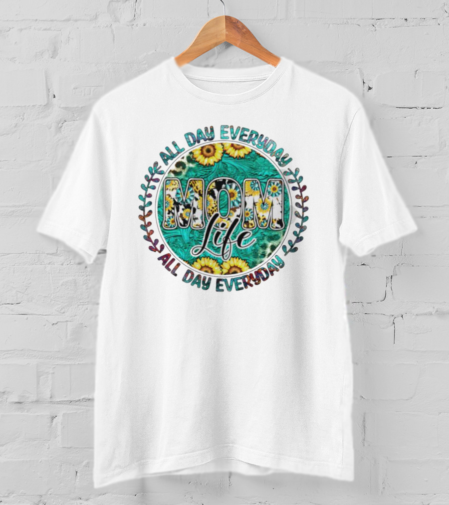 All Day Everyday Mom Life Sunflower Circle T-Shirt