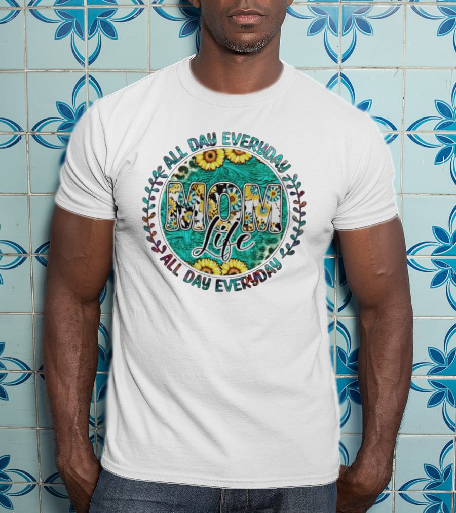 All Day Everyday Mom Life Sunflower Circle T-Shirt