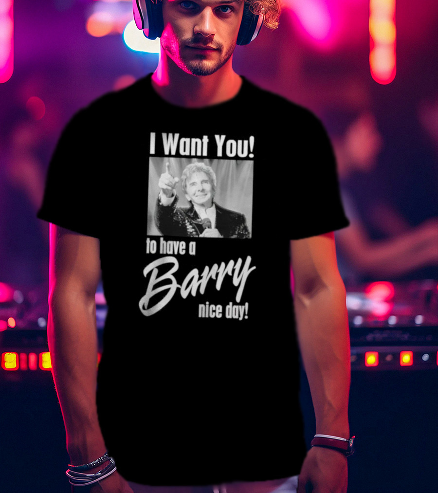 I Want You To Have A Barry Nice Day Pointing Gesture T-Shirt
