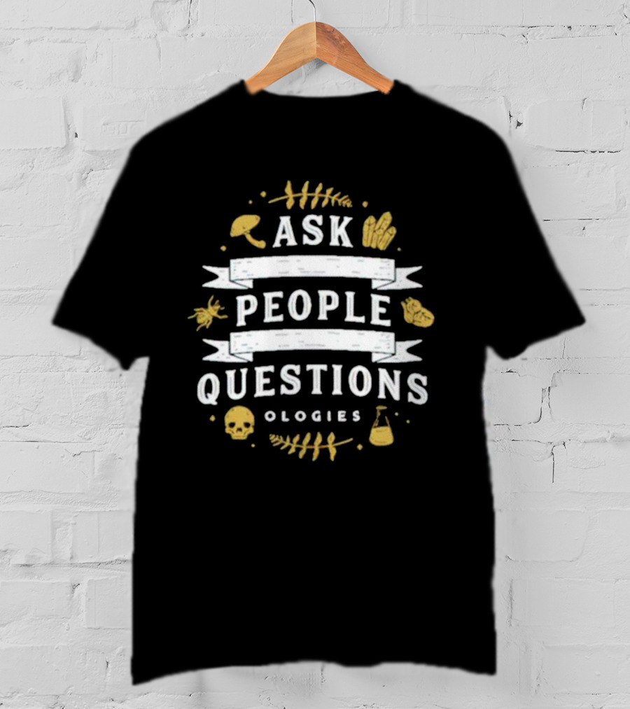 Ask People Questions Ologies Science Icons T-Shirt