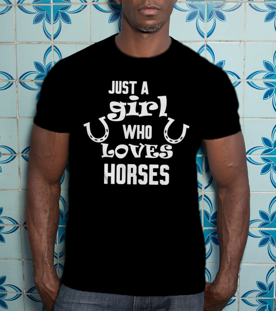 Just A Girl Who Loves Horses With Horseshoes T-Shirt