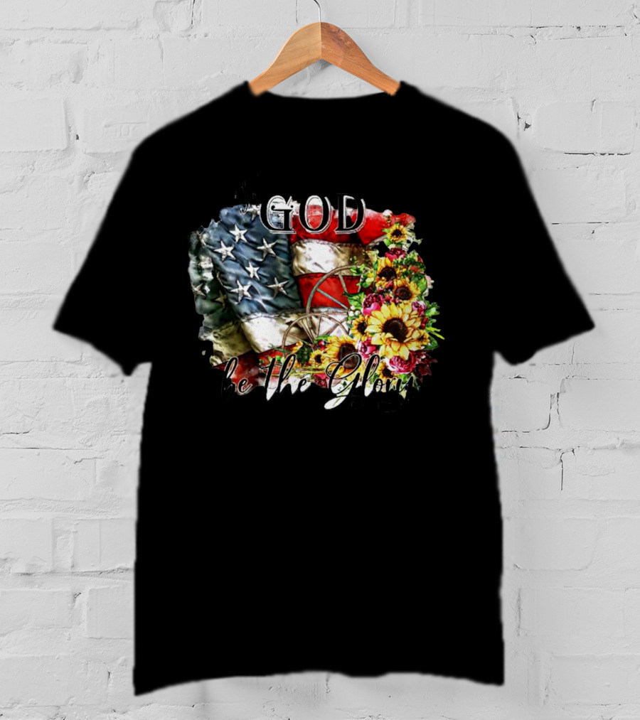 Patriotic American Flag And Sunflower Design With To God Be The Glory Text T-Shirt