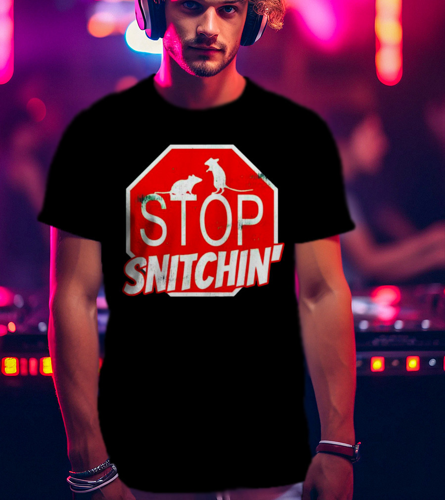 STOP Snitchin' Rat Sign T-Shirt