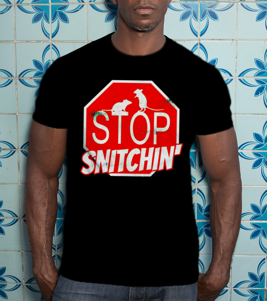 STOP Snitchin' Rat Sign T-Shirt