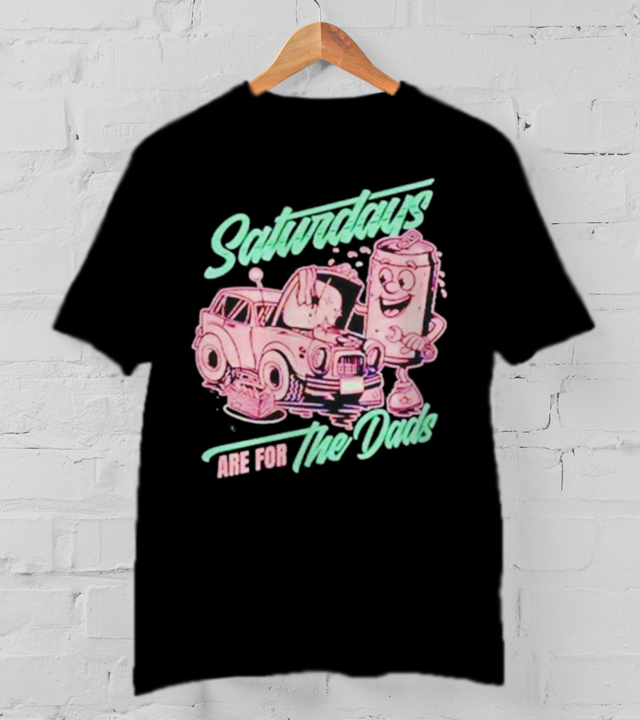 Saturdays Are For The Dads Retro Car And Soda Can Guy T-Shirt