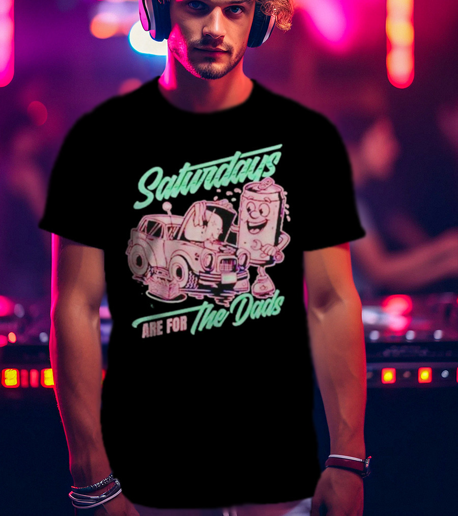 Saturdays Are For The Dads Retro Car And Soda Can Guy T-Shirt