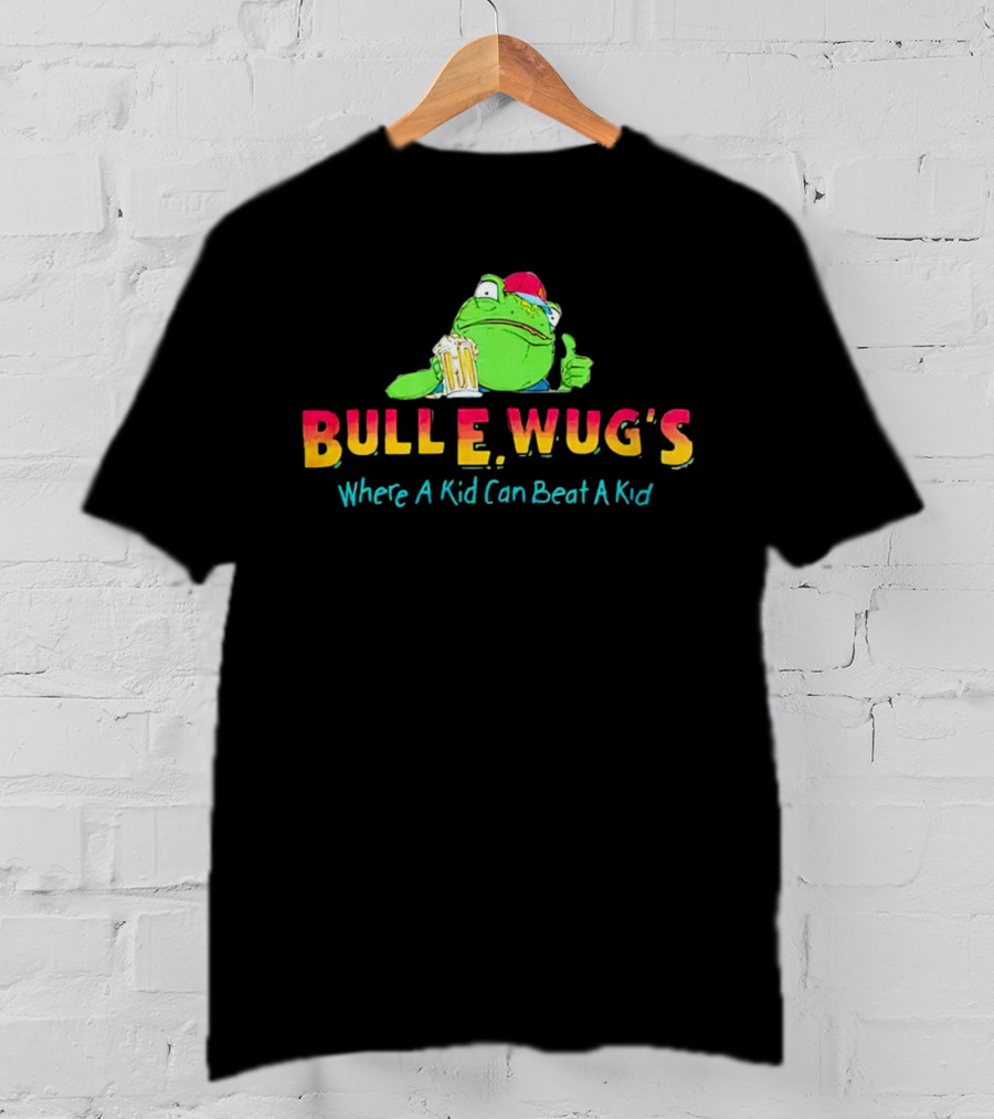 Dungeons And Daddies Bull E Wug's Where A Kid Can Beat A Kid T-Shirt