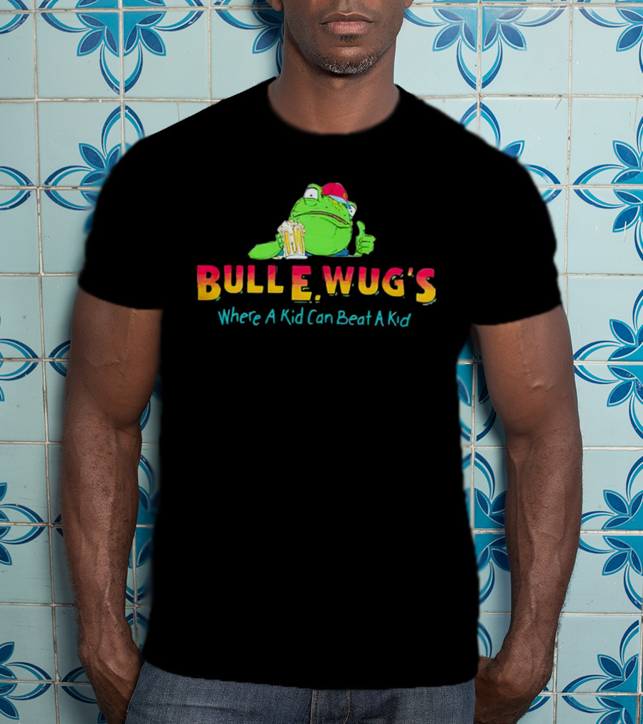 Dungeons And Daddies Bull E Wug's Where A Kid Can Beat A Kid T-Shirt