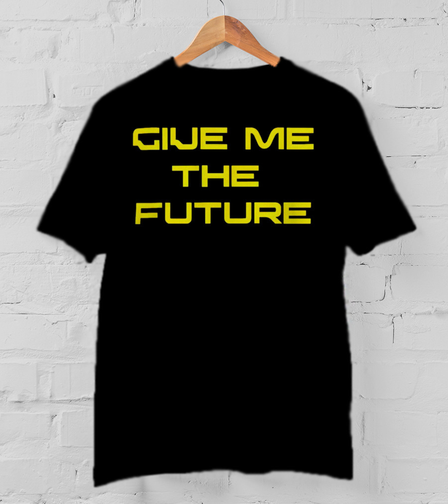 Give Me The Future Futuristic Neon T-Shirt