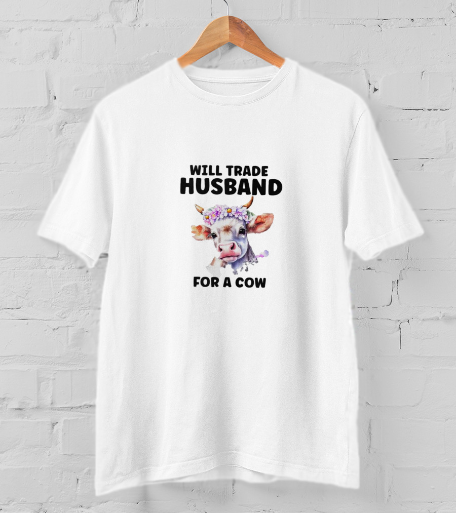 Will Trade Husband For A Cow Flower Crown T-Shirt